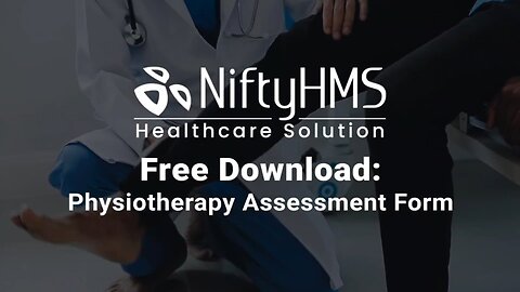 *FREE* Physiotherapist Assessment Form - NiftyHMS