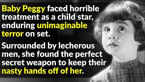 Baby Peggy’s Disturbing Story