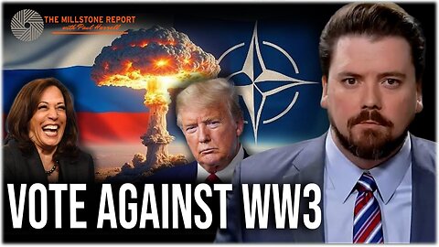 Millstone Report w Paul Harrell: NATO & Deep State Plan WW3 QUAGMIRE Before Election