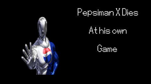 Pepsiman X dies