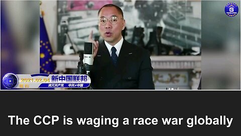 2/4/2021 [Miles Guo on the CCP Waging a Racial War] The essence of the war waged by the CCP is a