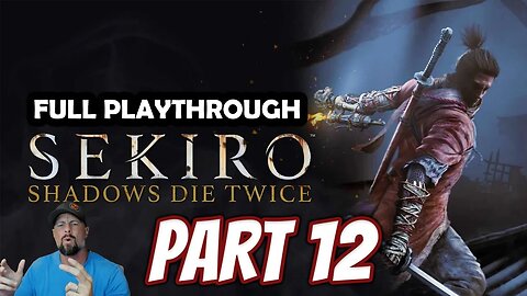 Sekiro: Shadows Die Twice - Part 12 - Guardian Ape Duo, O'Rin of the Water, Mibu Village