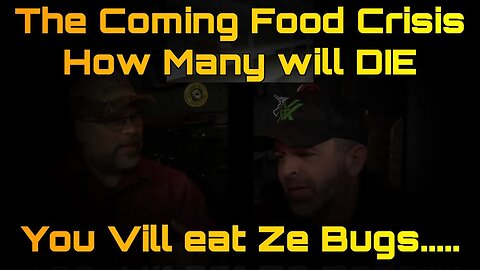 The Coming Food Crisis You Vill Eat Ze Bugs