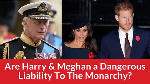 Have Prince Harry & Meghan Markle Become a Dangerous Liability To The Monarchy? #meghanandharry