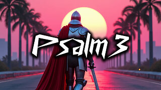 Psalm 3 | Set to Music | Retrowave | 1650 Metrical Psalter