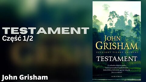 Testament, Część 1/2 - John Grisham