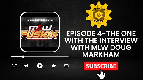 Episode 4-The One with the interview with MLW Doug Markham