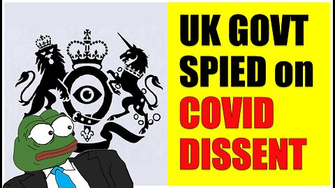 UK Government Caught Spying on Citizens and Journalists that Questioned the Covid Narrative