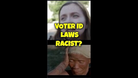 ARE VOTER ID LAWS RACIST?