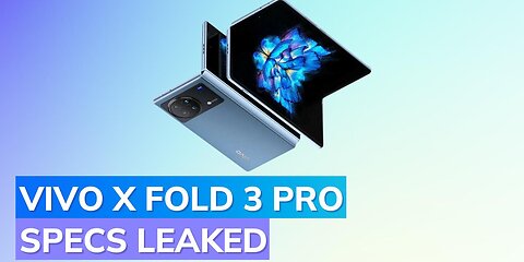 vivo fold x3 and x3 pro leaked specifications