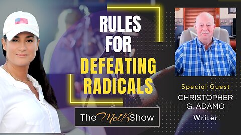 Mel K & Writer Christopher G. Adamo | Rules for Defeating Radicals | 2-8-23