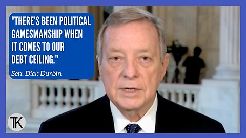 Dick Durbin Wants Debt Ceiling Determined By Unelected Treasury Secretary