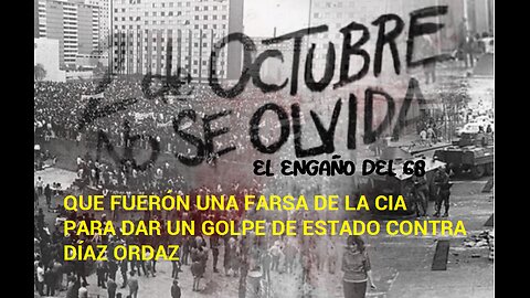 LA GRAN FARSA DEL MOVIMIENTO DE 1968 NI ESTUDIANTIL NI MEXICANO | OPERACIÓN GUERRA FRÍA