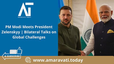 PM Modi Meets President Zelenskyy | Bilateral Talks on Global Challenges | Amaravati Today