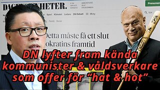 DN lyfter fram kommunister som "offer för hat och hot" - Hyckleriet är solklart!