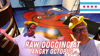 Raw Dogging at Angry Octopus in Chicago