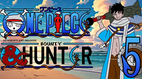 One Piece D&D: Bounty Hunter #5