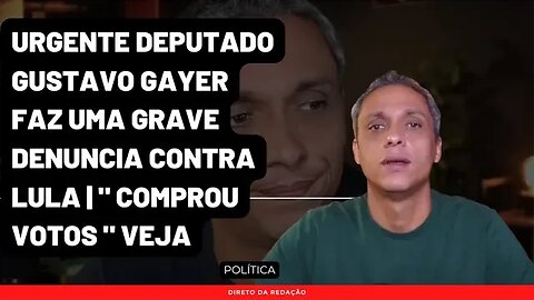 Urgente Agora | Deputado Gustavo Gayer vai fazer grave denuncia contra Lula | Estão comprando votos