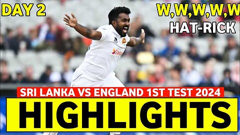 SRILANKA vs ENGLAND 2ST TEST2024 hattricks hatric wickets Sri Lanka bowler