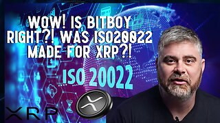 Wow! Is BitBoy Right? Was XRP ISO20022 Made For XRP?!