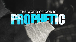 The Word Of God Is Prophetic