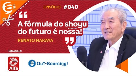 Renato Nakaya: A fórmula do shoyu do futuro é nossa!