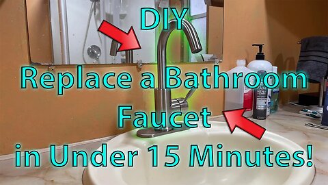 DIY: Replace a Bathroom Faucet in Under 15 Minutes!