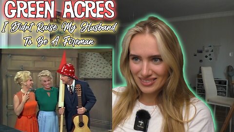 Green Acres Ep 17-I Didn't Raise My Husband To Be A Fireman!!