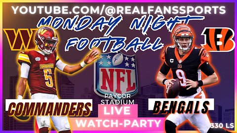 WASHINGTON COMMANDERS @ CINCINNATI BENGALS || WATCH-PARTY LIVE | REAL FANS SPORTS