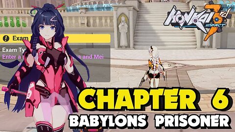 Honkai Impact 3rd CHAPTER 6 BABYLONS PRISONER ACT 1 TOWER OF BABYLON