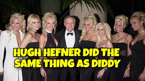 MAD AT DIDDY, BUT HUGH HEFNER DID THE SAME THING IT WAS OKAY