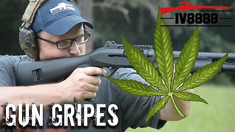 Gun Gripes #310: "Selective Enforcement | Marijuana & The 2A"