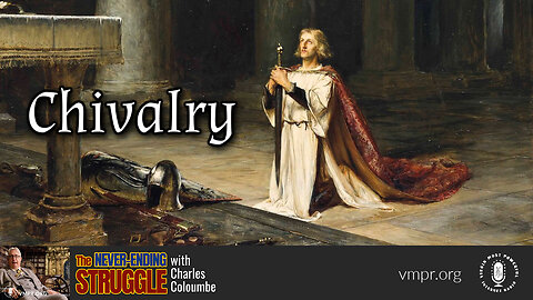 06 Feb 23, The Never-Ending Struggle: Chivalry