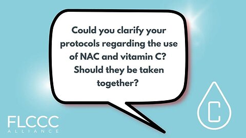 Could you clarify your protocols regarding the use of NAC and vitamin C? Should they be taken together?