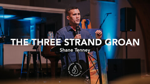 The Three Strand Groan | Shane Tenney [January 28th, 2023]