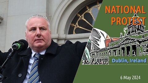 Nationalist Protest in Dublin – A Comprehensive Report on May 6, 2024