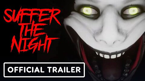 Suffer The Night - Official Announcement Trailer (Warning: Flashing Lights)