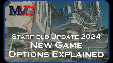 Starfield Update 2024: New Game Options Explained Combat Difficulty Gameplay and XP Game Settings