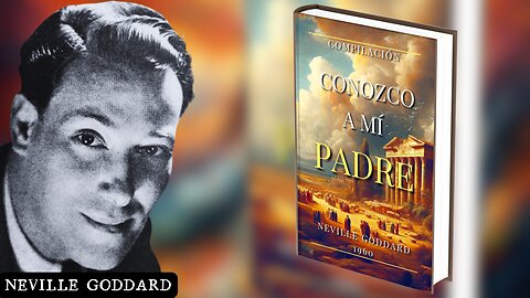 CONOZCO A MI PADRE, NEVILLE GODDARD, Libro completo - VOZ HUMANA #nevillegoddard