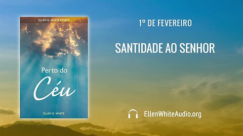 PCe – Fevereiro 01 – Santidade ao Senhor