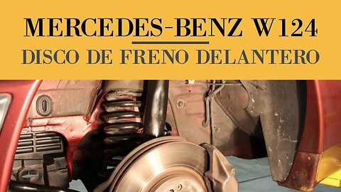 Mercedes Benz W124 - Cómo cambiar el disco de freno tutorial