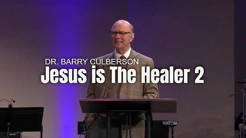 Jesus Is The Healer 2