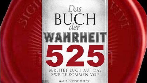 Jetzt ist Ruhe vor Sturm. Bereitet möglichst viele Menschen vor - (Buch der Wahrheit Nr 525)