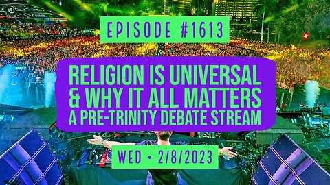 Owen Benjamin | #1613 Religion Is Universal & Why It All Matters A Pre-Trinity Debate Stream