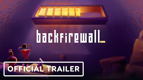 Backfirewall_ - Official Release Trailer