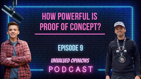 How Powerful is Proof of Concept? | Episode 9