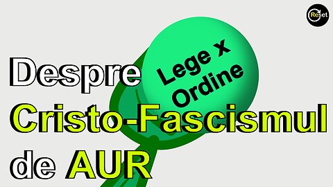 14.Lege Si Ordine - Despre Cristo-Fascismul de AUR