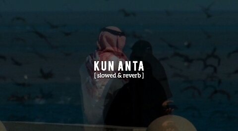 Kun anta nasheed | ( slowed & reverb ) | MBSEnaatsofficial