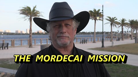 The Mordecai Mission