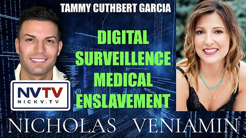 Tammy Cuthbert Garcia Discusses Digital Medical Enslavement with Nicholas Veniamin